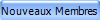 Nouveaux  Membres